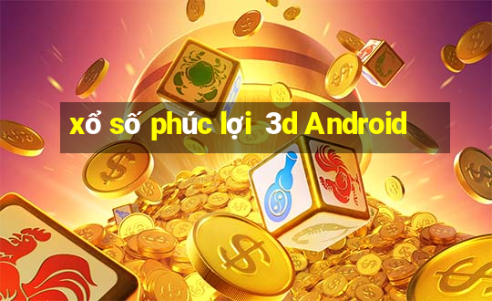 xổ số phúc lợi  3d Android