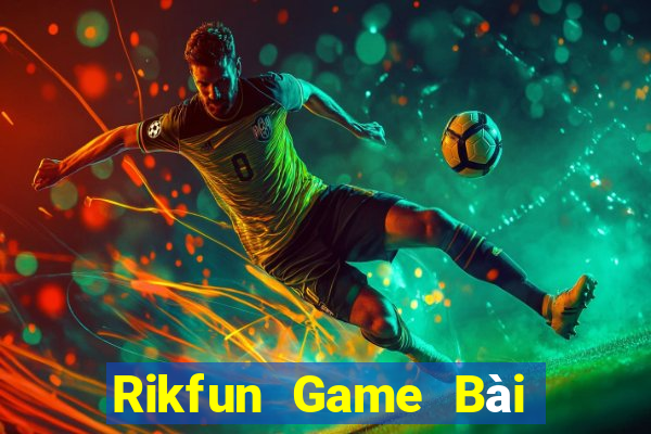 Rikfun Game Bài Trên Máy Tính