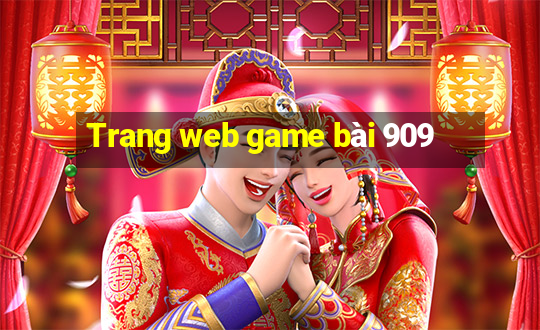 Trang web game bài 909