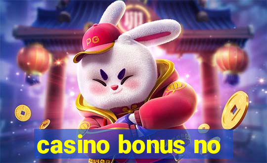 casino bonus no