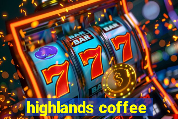 highlands coffee