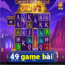 49 game bài