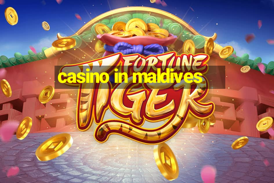 casino in maldives