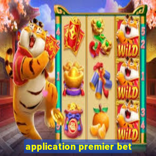 application premier bet