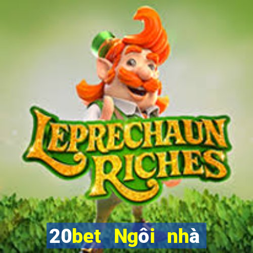 20bet Ngôi nhà đầy xổ số 20bet