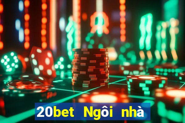 20bet Ngôi nhà đầy xổ số 20bet