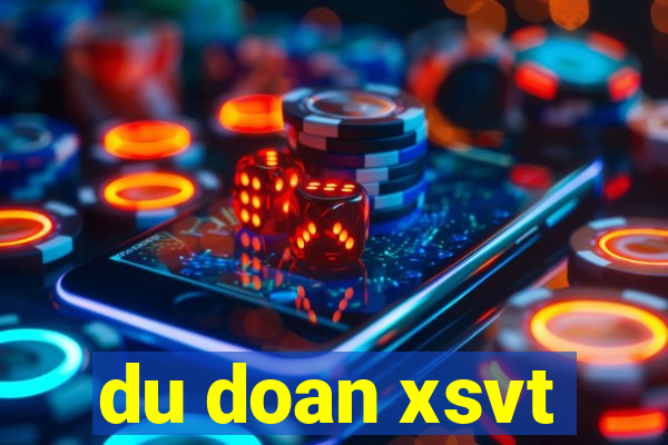 du doan xsvt