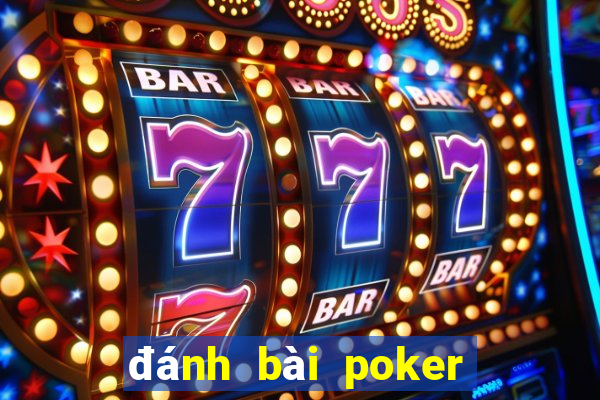 đánh bài poker kiếm tiền