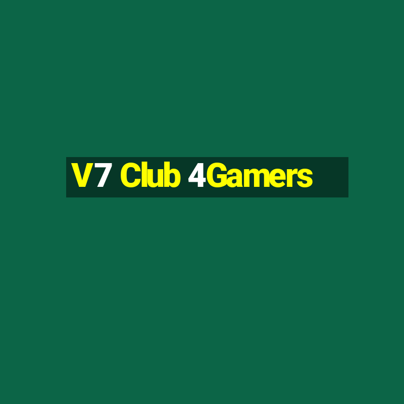 V7 Club 4Gamers