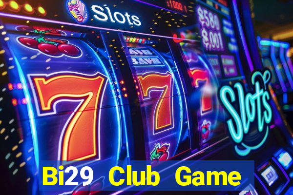 Bi29 Club Game Bài Đổi Thưởng Go88