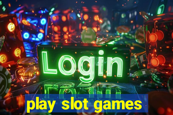 play slot games