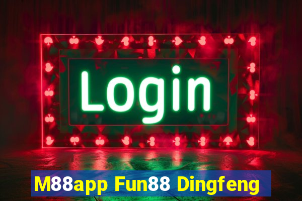 M88app Fun88 Dingfeng