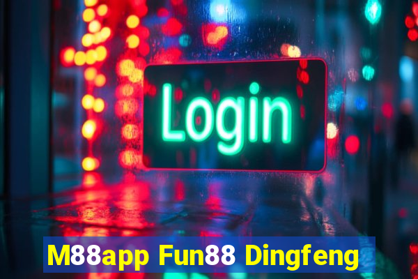 M88app Fun88 Dingfeng