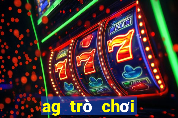 ag trò chơi điện tử trực tuyến