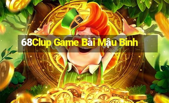 68Clup Game Bài Mậu Binh