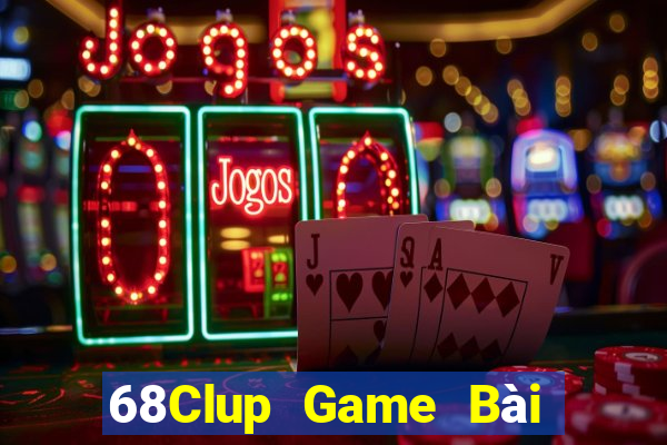 68Clup Game Bài Mậu Binh