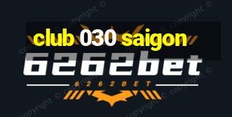 club 030 saigon