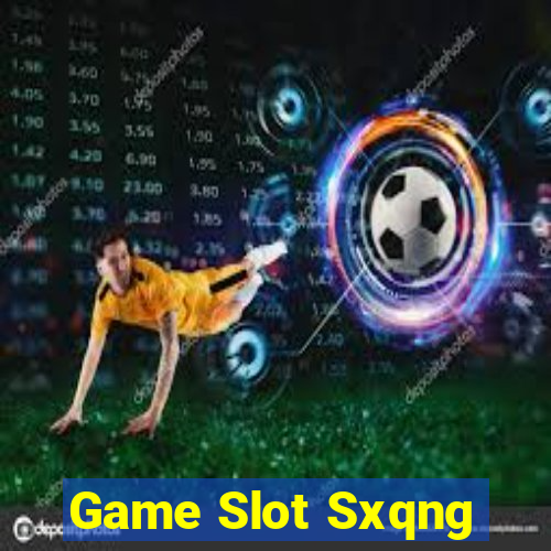 Game Slot Sxqng