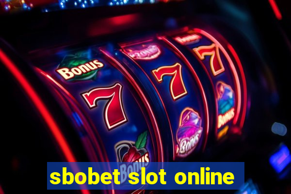 sbobet slot online