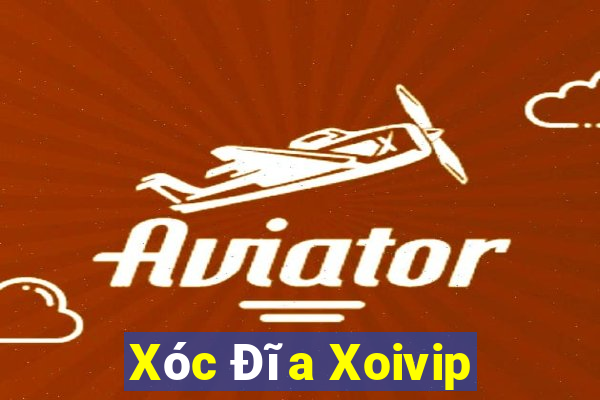 Xóc Đĩa Xoivip