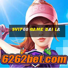 Svip68 Game Bài Lá