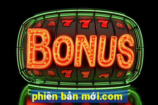 phiên bản mới.com