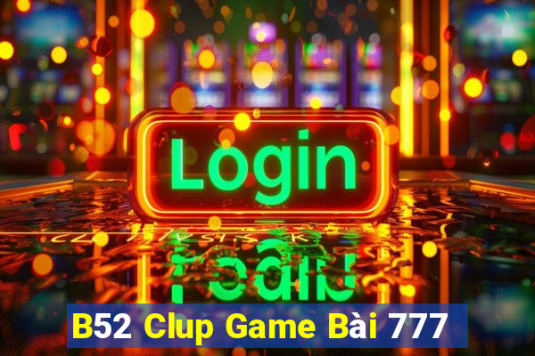 B52 Clup Game Bài 777