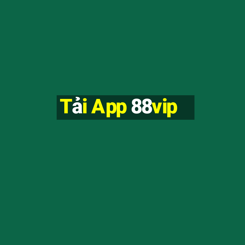 Tải App 88vip