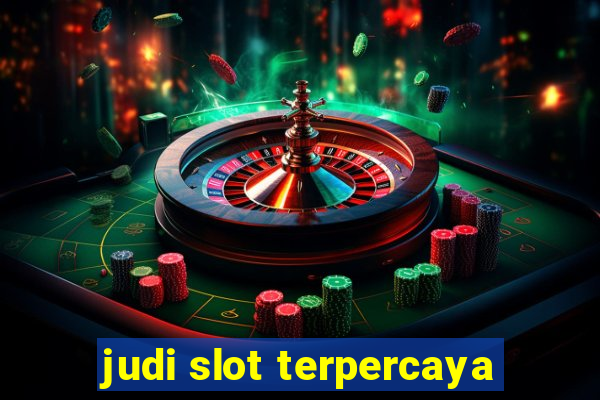 judi slot terpercaya