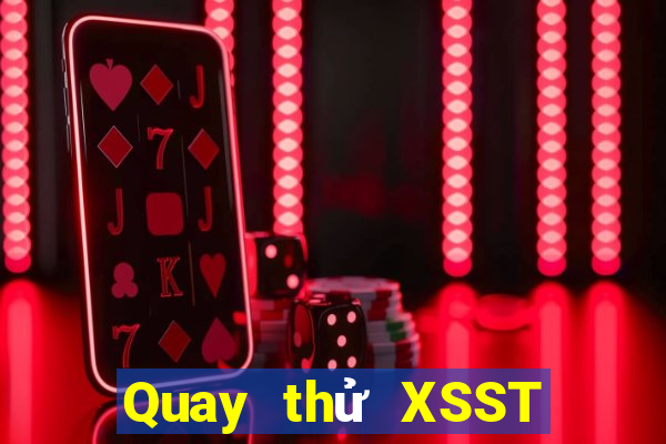 Quay thử XSST Thứ 4