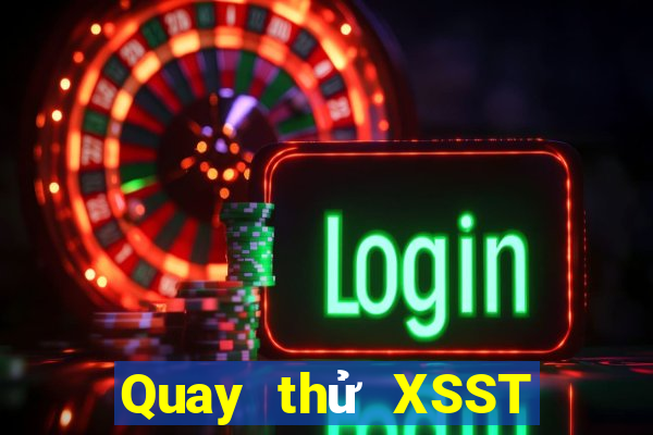 Quay thử XSST Thứ 4