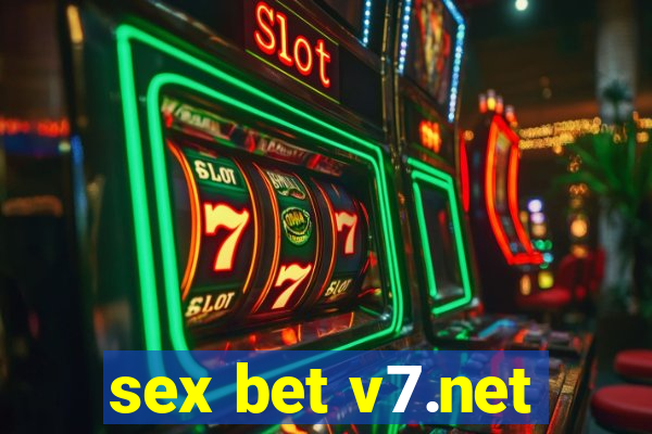 sex bet v7.net