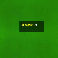 xsmt 3