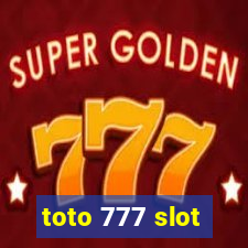 toto 777 slot