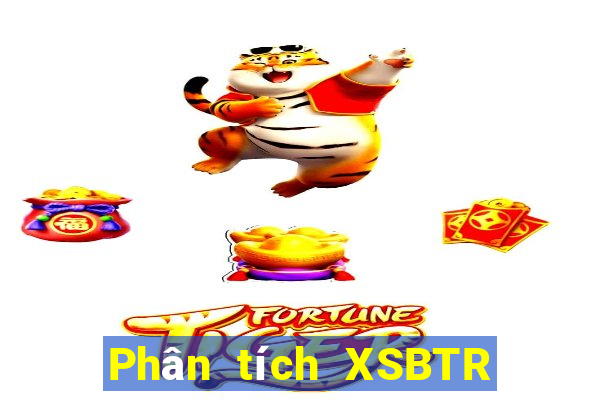 Phân tích XSBTR Thứ 5