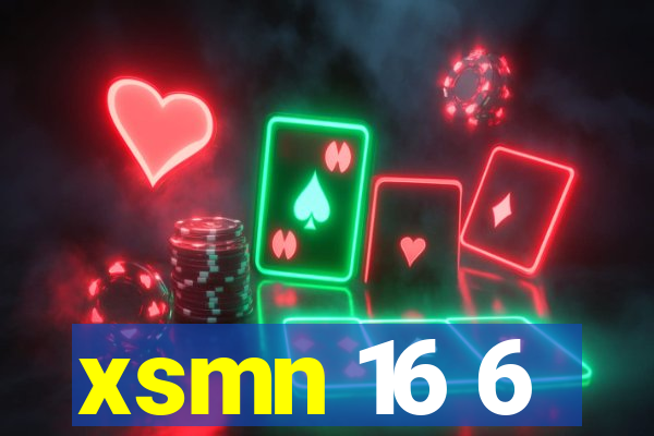 xsmn 16 6