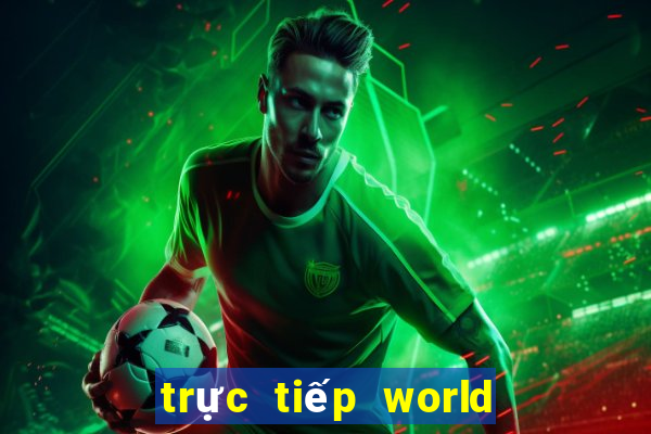 trực tiếp world cup nữ