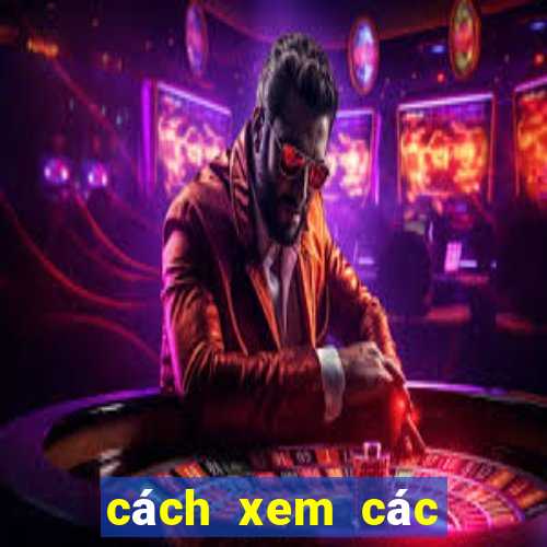 cách xem các kèo bóng đá