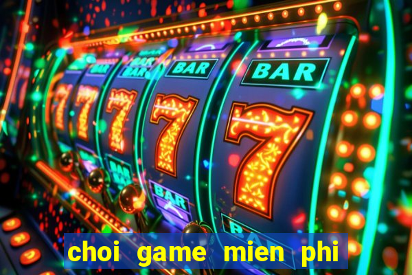 choi game mien phi thoi trang