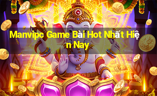 Manvipc Game Bài Hot Nhất Hiện Nay