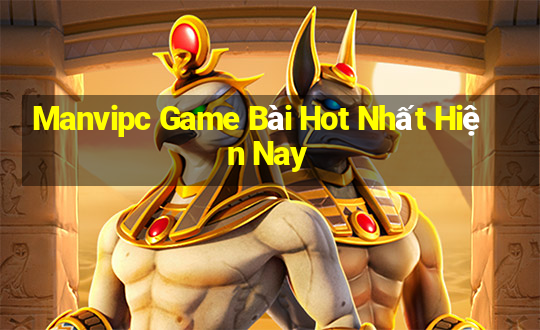 Manvipc Game Bài Hot Nhất Hiện Nay