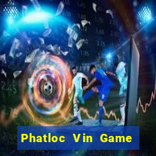 Phatloc Vin Game Bài Chắn