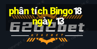 phân tích Bingo18 ngày 13