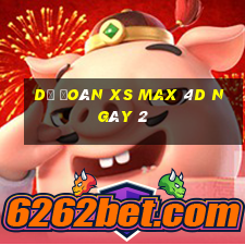 Dự đoán XS Max 4D ngày 2