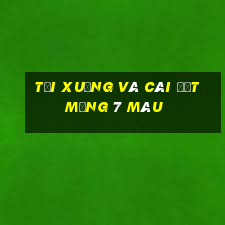 Tải xuống và cài đặt mạng 7 màu