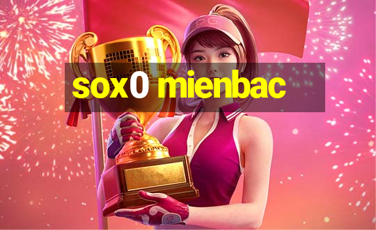 sox0 mienbac