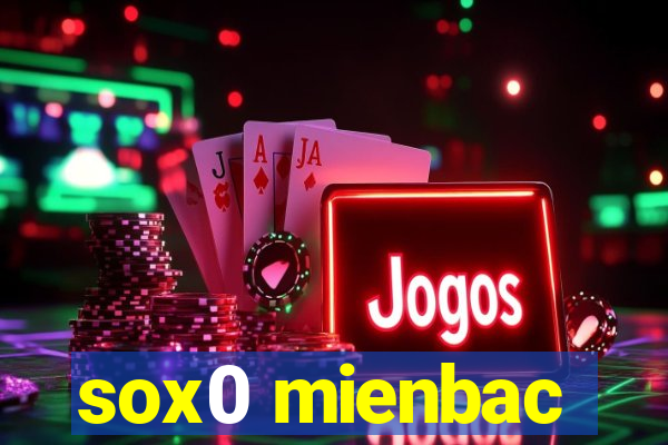 sox0 mienbac