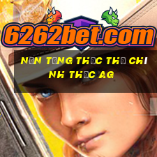 Nền tảng thực thể chính thức ag