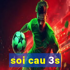 soi cau 3s