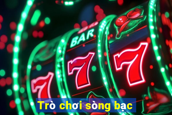 Trò chơi sòng bạc